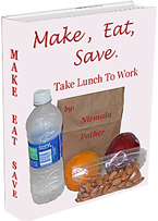 The ebook, Make,Eat,Save., Take Lunch To Work
